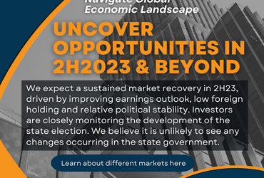 Navigating Global Economic Landscape and Uncovering Opportunities in 2H2023 and Beyond