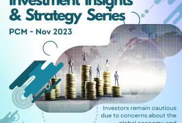 Investment Insights and Strategy Series by PCM – Nov 2023
