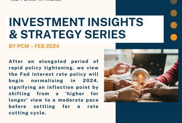 Investment Insights and Strategy Series by PCM – Feb 2024