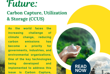 Harnessing the Future: Carbon Capture, Utilization and Storage (CCUS)