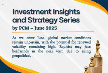 Investment Insights and Strategy Series by PCM – June 2025