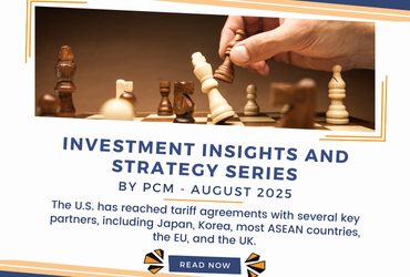 Investment Insights and Strategy Series by PCM – August 2025